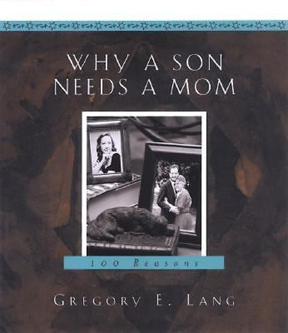Why a Son Needs a Mom by Gregory E. Lang (2004, Trade Paperback)